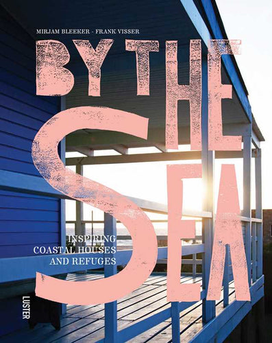 By the Sea by Mirjam Bleeker: Hardcover; 256 pages / English