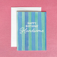 Happy Birthday Handsome Greeting Card | Birthday for Him