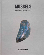 Mussels by Sergio Herman: Hardcover; 256 pages / English