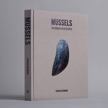 Mussels by Sergio Herman: Hardcover; 256 pages / English